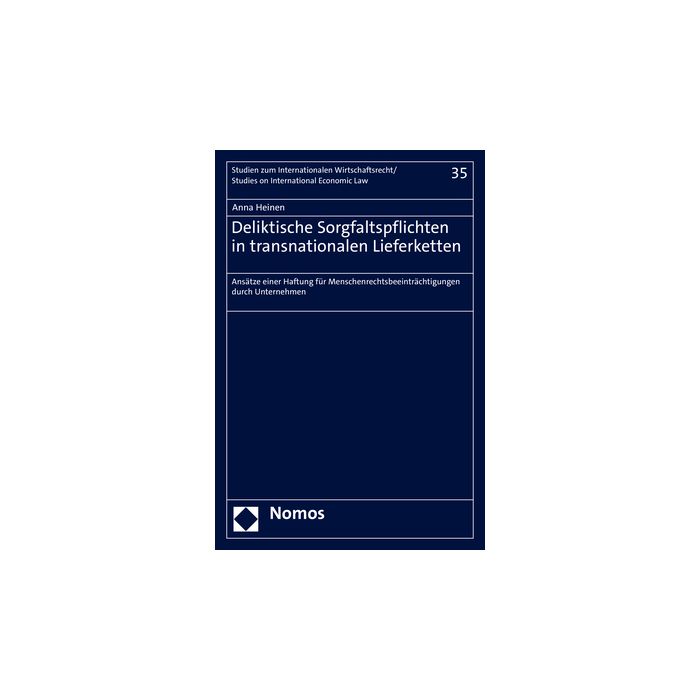 Deliktische Sorgfaltspflichten in transnationalen Lieferketten