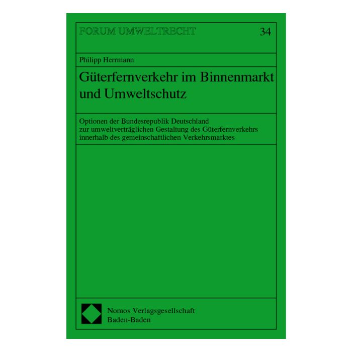 Güterfernverkehr im Binnenmarkt und Umweltschutz