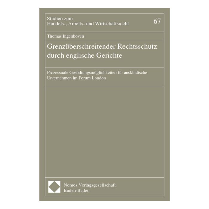 Grenzüberschreitender Rechtsschutz durch englische Gerichte