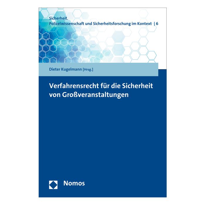 Verfahrensrecht für die Sicherheit von Großveranstaltungen Verfahrensrecht für die Sicherheit von Großveranstaltungen