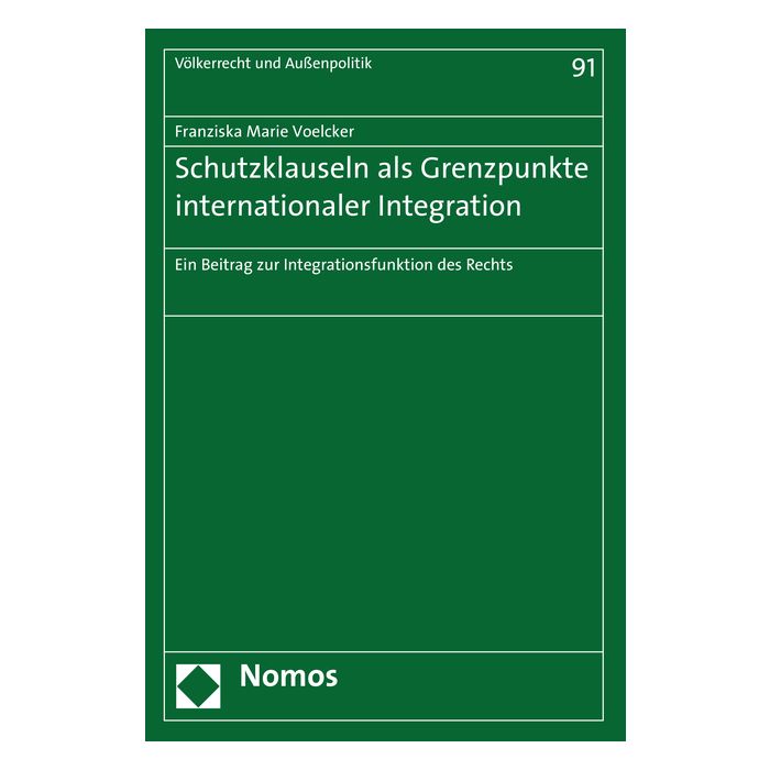 Schutzklauseln als Grenzpunkte internationaler Integration