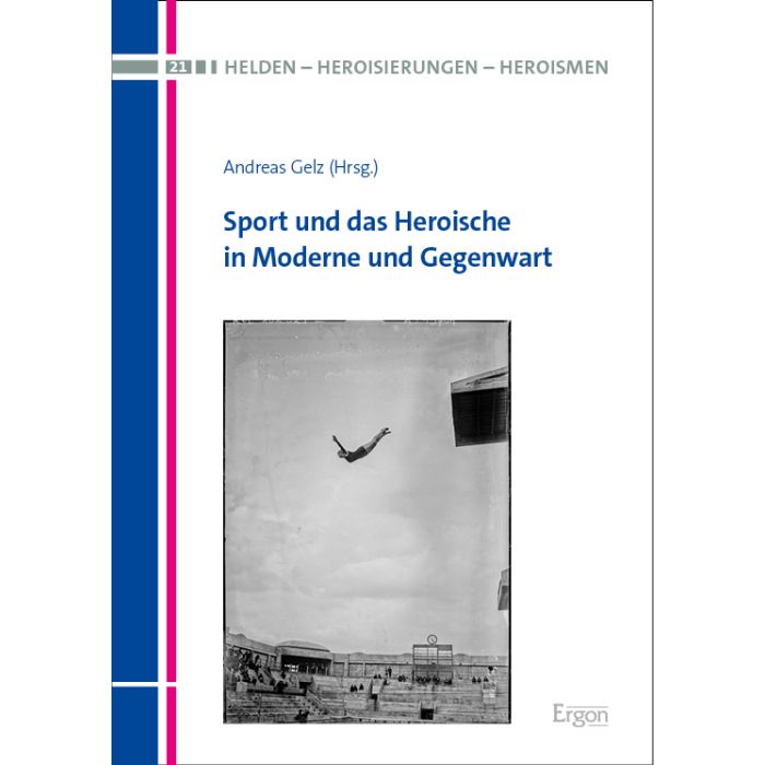 Sport und das Heroische in Moderne und Gegenwart