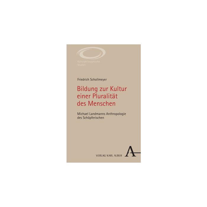 Bildung zur Kultur einer Pluralität des Menschen
