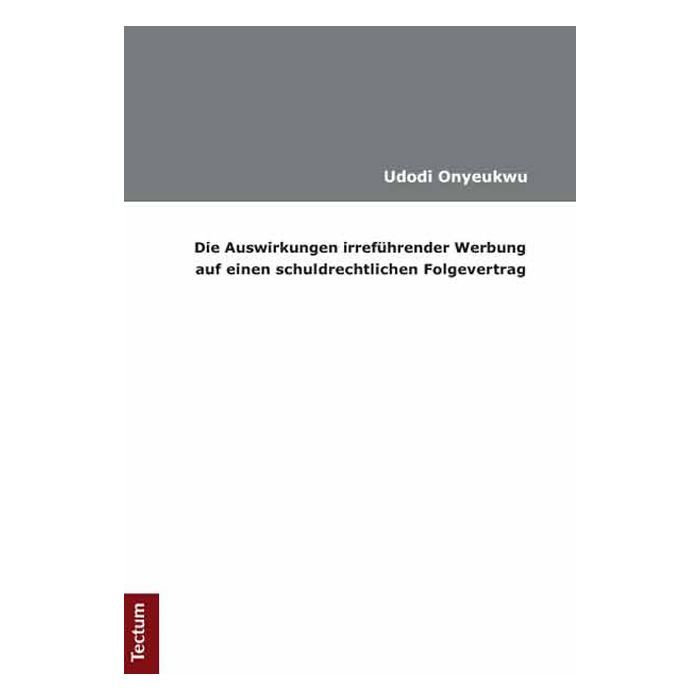 Die Auswirkungen irreführender Werbung auf einen schuldrechtlichen Folgevertrag