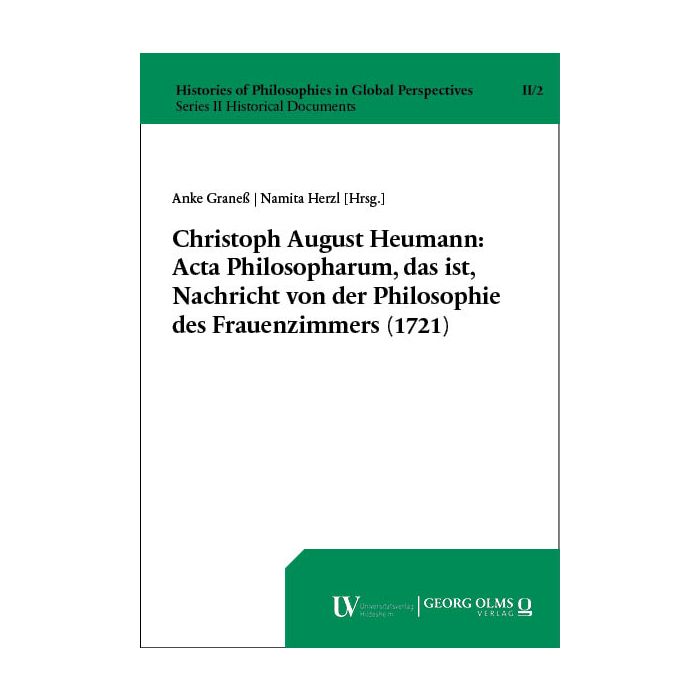 Christoph August Heumann: Acta Philosopharum, das ist, Nachricht von der Philosophie des Frauenzimmers (1721)