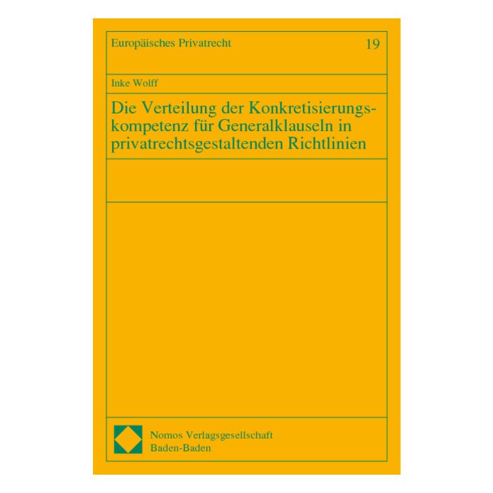 Die Verteilung der Konkretisierungskompetenz für Generalklauseln in privatrechtsgestaltenden Richtlinien