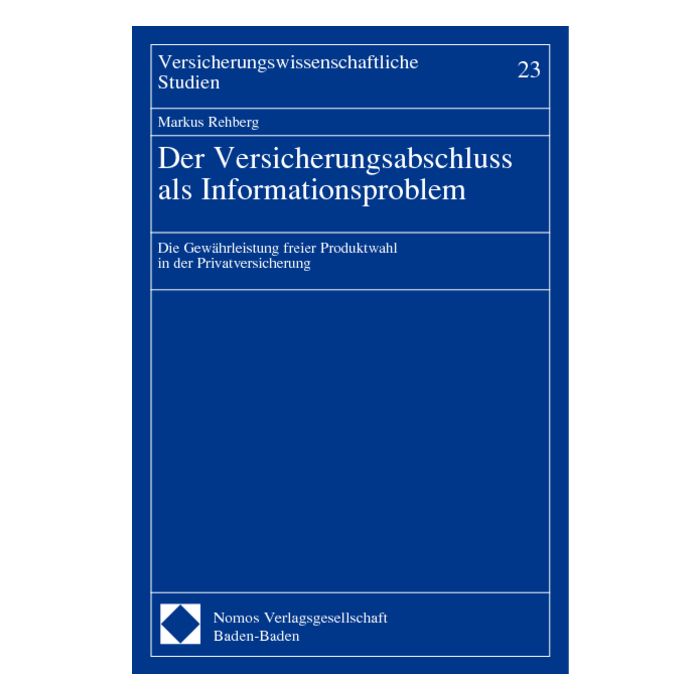 Der Versicherungsabschluss als Informationsproblem