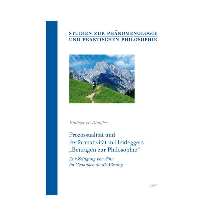 Prozessualität und Performativität in Heideggers "Beiträgen zur Philosophie"