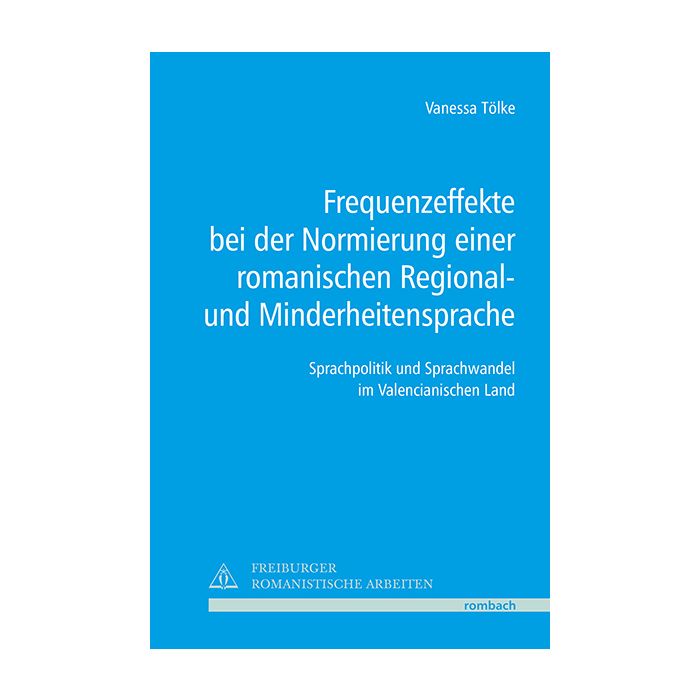 Frequenzeffekte bei der Normierung einer romanischen Regional- und Minderheitensprache