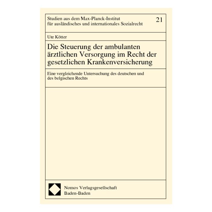 Die Steuerung der ambulanten ärztlichen Versorgung im Recht der gesetzlichen Krankenversicherung