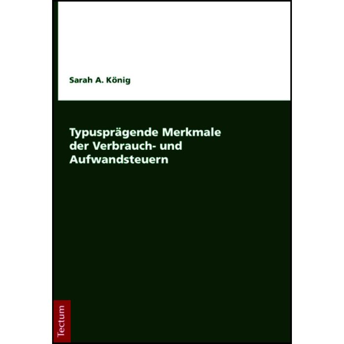 Typusprägende Merkmale der Verbrauch- und Aufwandsteuern