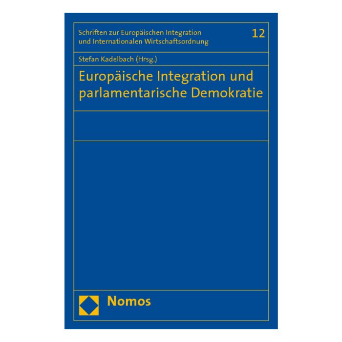 Europäische Integration und parlamentarische Demokratie