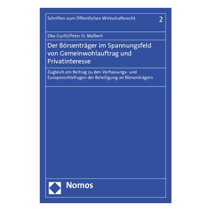 Der Börsenträger im Spannungsfeld von Gemeinwohlauftrag und Privatinteresse