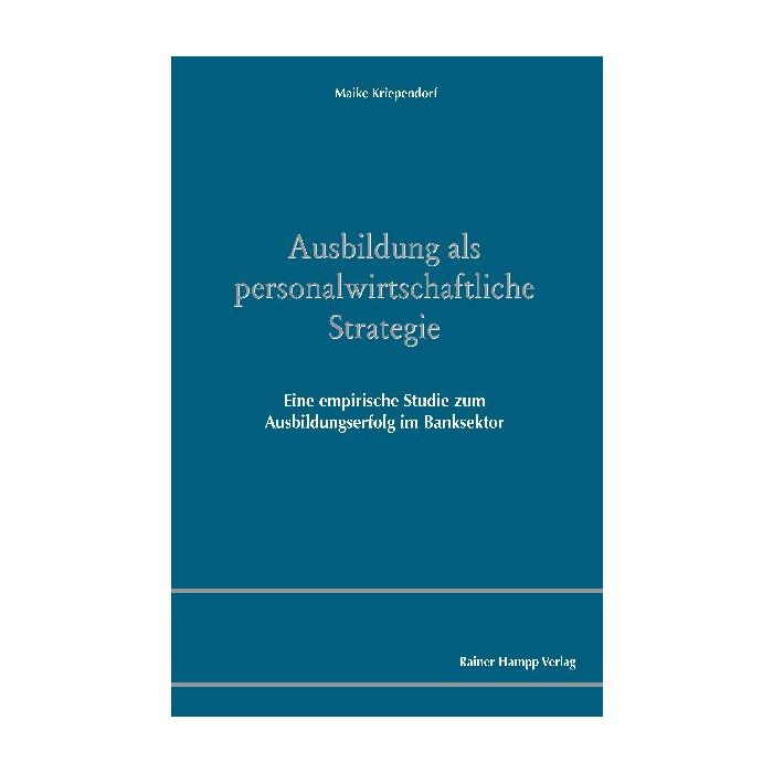 Ausbildung als personalwirtschaftliche Strategie