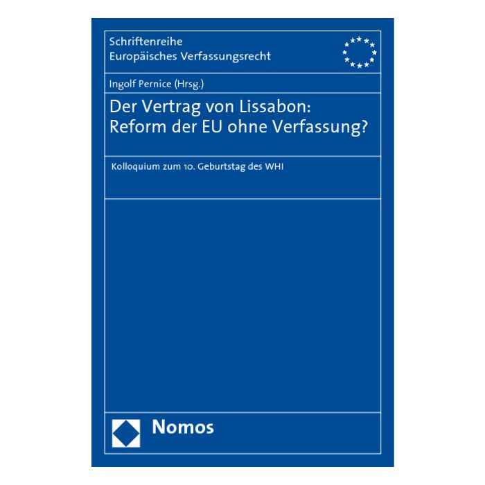Der Vertrag von Lissabon: Reform der EU ohne Verfassung?