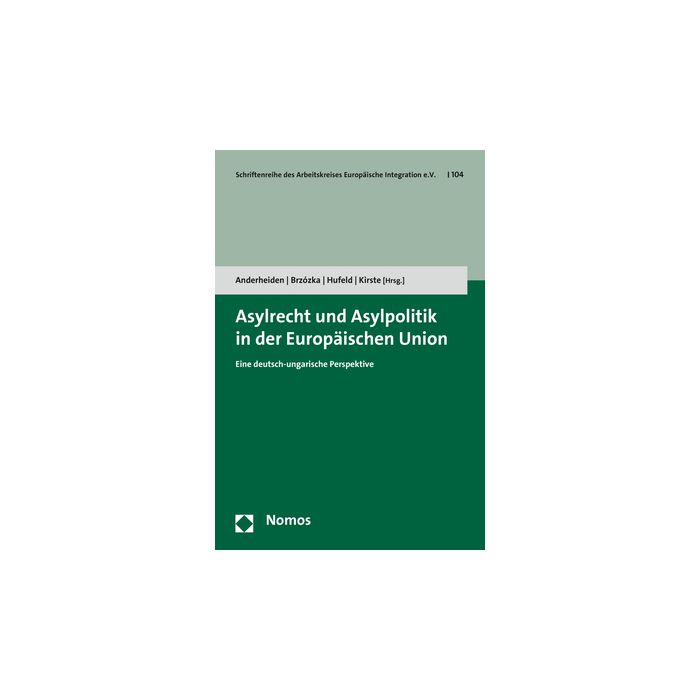 Asylrecht und Asylpolitik in der Europäischen Union