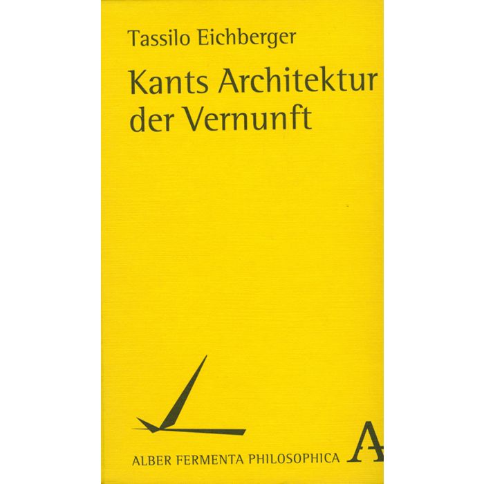 Kants Architektur der Vernunft