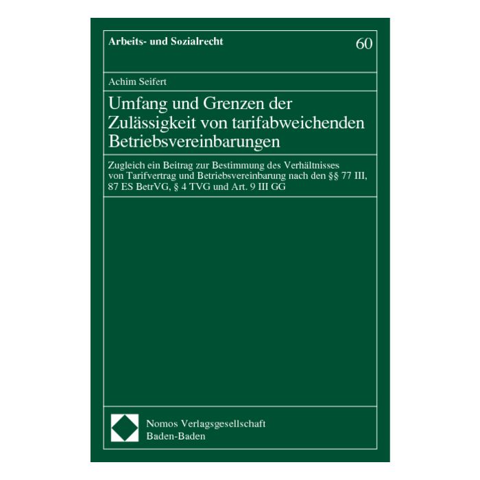 Umfang und Grenzen der Zulässigkeit von tarifabweichenden Betriebsvereinbarungen