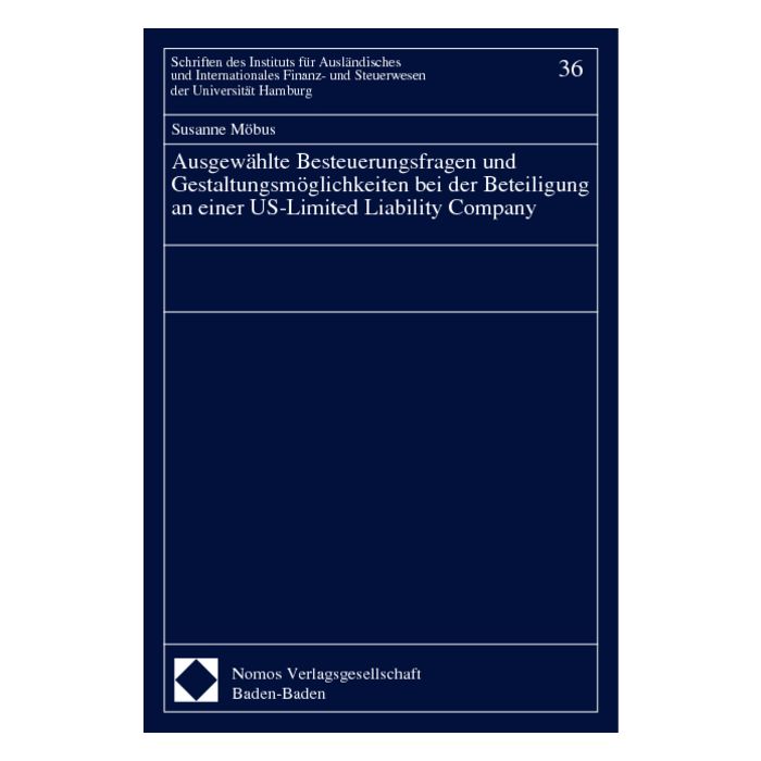 Ausgewählte Besteuerungsfragen und Gestaltungsmöglichkeiten bei der Beteiligung an einer US-Limited Liability Company