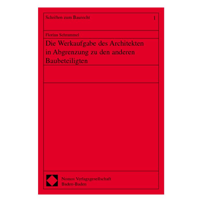 Die Werkaufgabe des Architekten in Abgrenzung zu den anderen Baubeteiligten