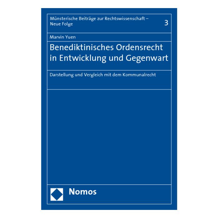 Benediktinisches Ordensrecht in Entwicklung und Gegenwart