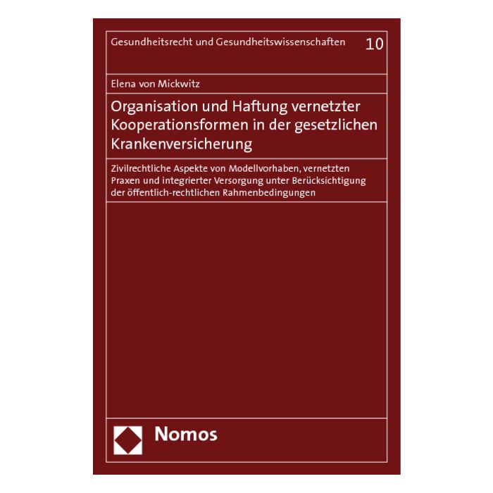 Organisation und Haftung vernetzter Kooperationsformen in der gesetzlichen Krankenversicherung