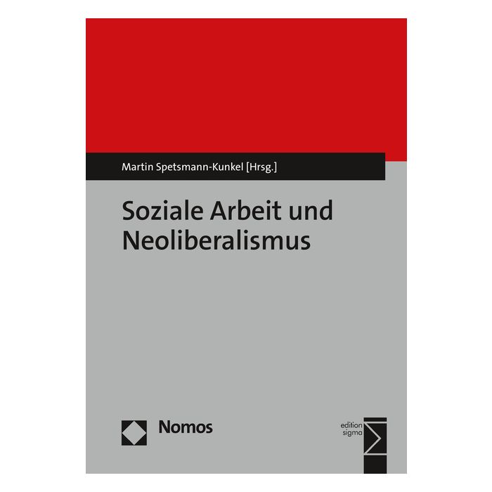 Soziale Arbeit und Neoliberalismus