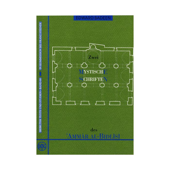 Zwei mystische Schriften des 'Ammar al-Bidlisi