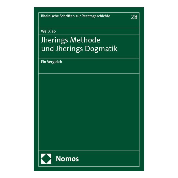 Jherings Methode und Jherings Dogmatik Jherings Methode und Jherings Dogmatik