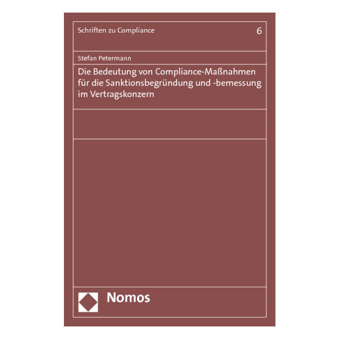 Die Bedeutung von Compliance-Maßnahmen für die Sanktionsbegründung und -bemessung im Vertragskonzern