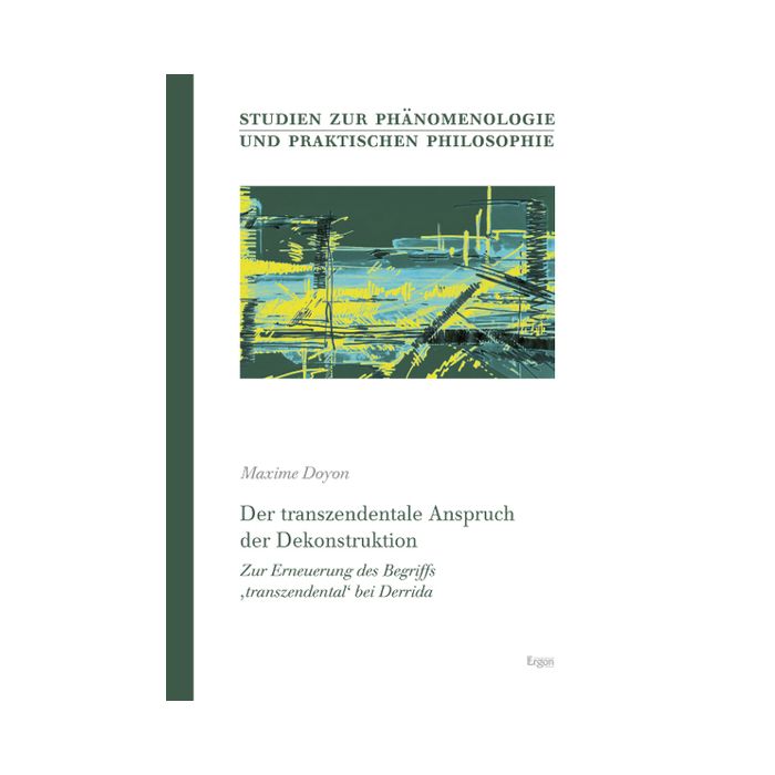 Der transzendentale Anspruch der Dekonstruktion