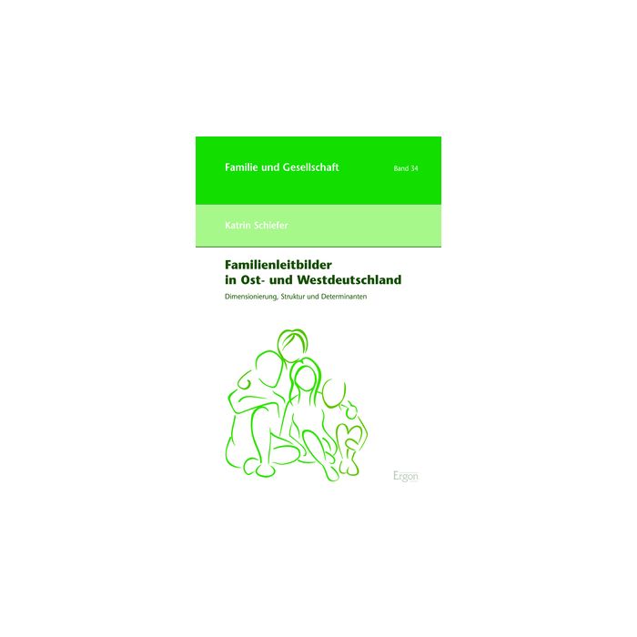 Familienleitbilder in Ost- und Westdeutschland