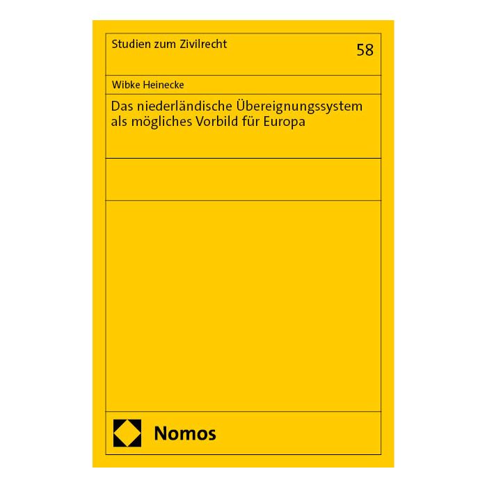 Das niederländische Übereignungssystem als mögliches Vorbild für Europa
