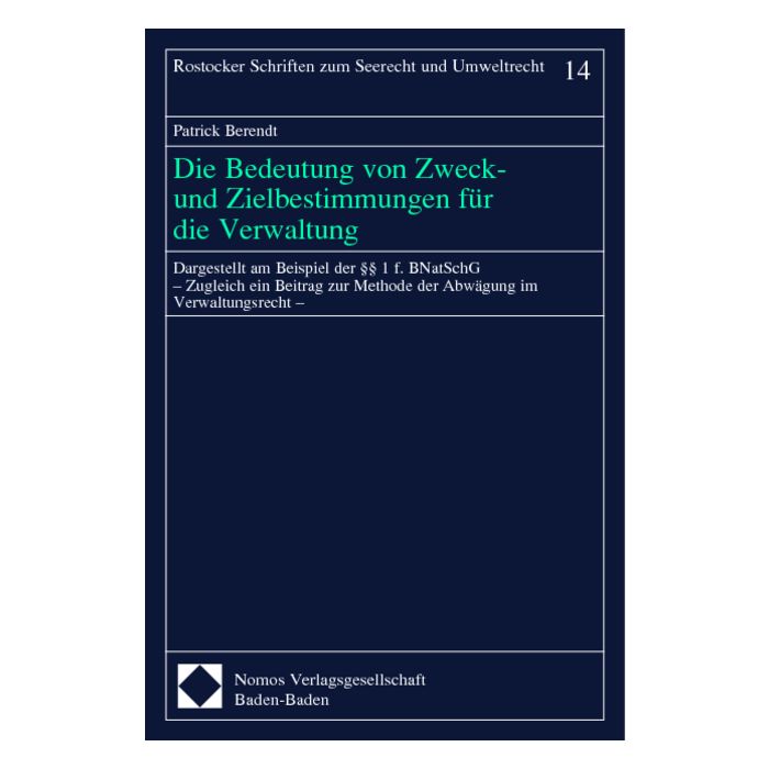 Die Bedeutung von Zweck- und Zielbestimmungen für die Verwaltung