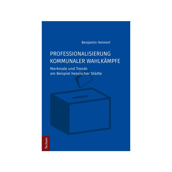 Professionalisierung kommunaler Wahlkämpfe
