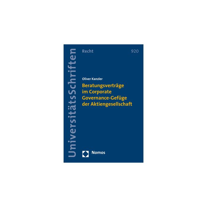 Beratungsverträge im Corporate Governance-Gefüge der Aktiengesellschaft