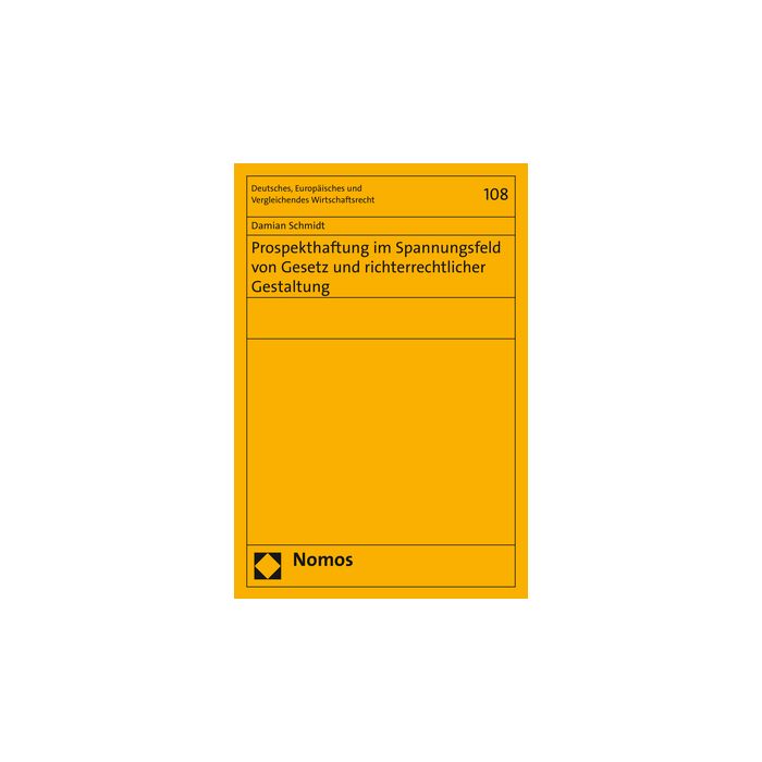 Prospekthaftung im Spannungsfeld von Gesetz und richterrechtlicher Gestaltung