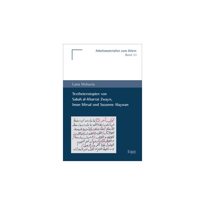 Textheterotopien von Sabah al-Kharrat Zwayn, Iman Mirsal und Suzanne Alaywan