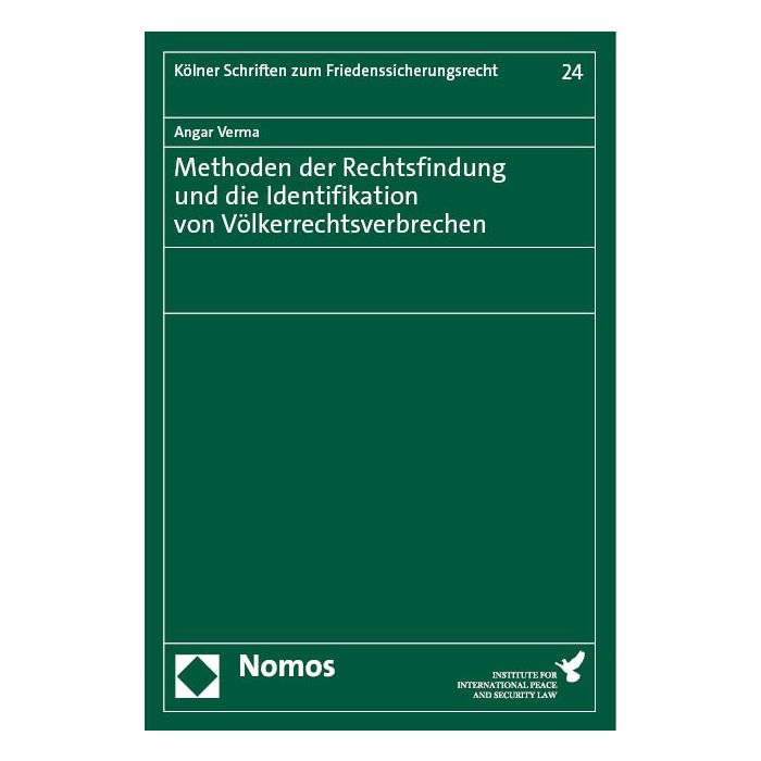Methoden der Rechtsfindung und die Identifikation von Völkerrechtsverbrechen