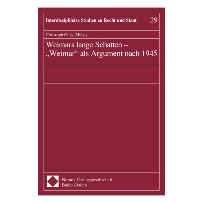 Weimars lange Schatten - Weimar- als Argument nach 1945