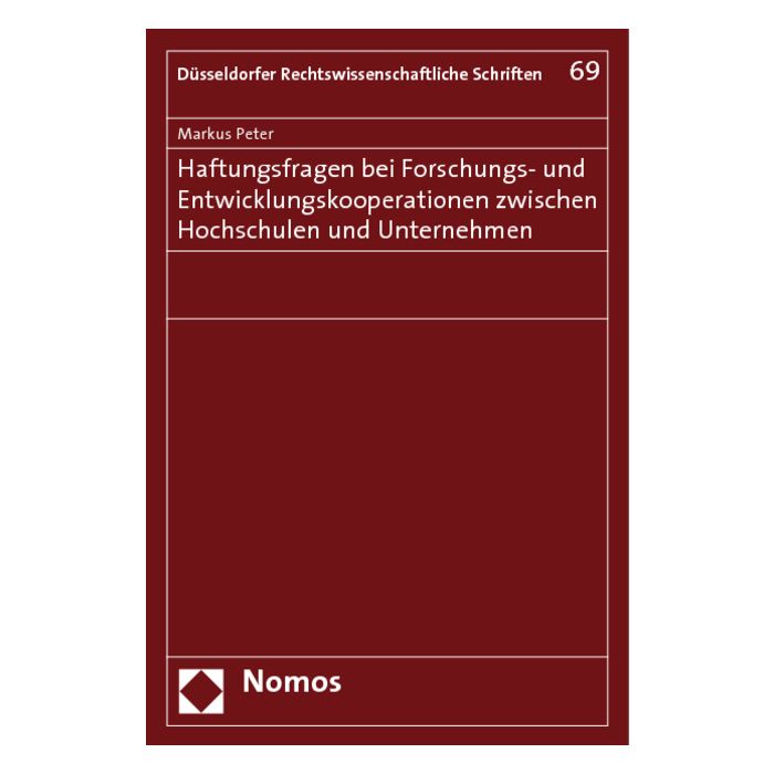 Haftungsfragen bei Forschungs- und Entwicklungskooperationen zwischen Hochschulen und Unternehmen
