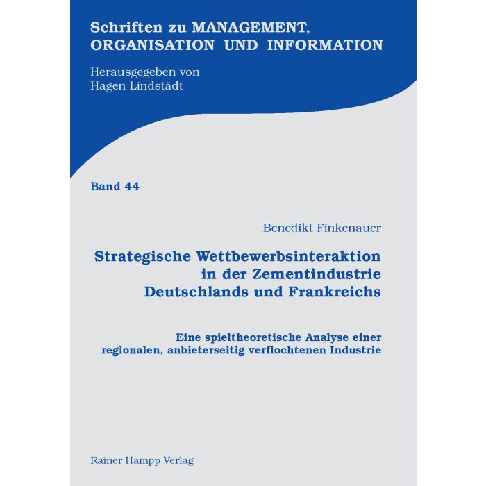 Strategische Wettbewerbsinteraktion in der Zementindustrie Deutschlands und Frankreichs