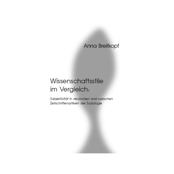 Subjektivität in deutschen und russischen Zeitschriftenartikeln der Soziologie