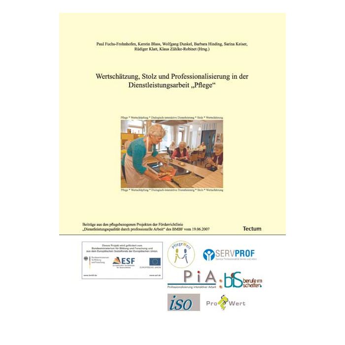 Wertschätzung, Stolz und Professionalisierung in der Dienstleistungsarbeit "Pflege"