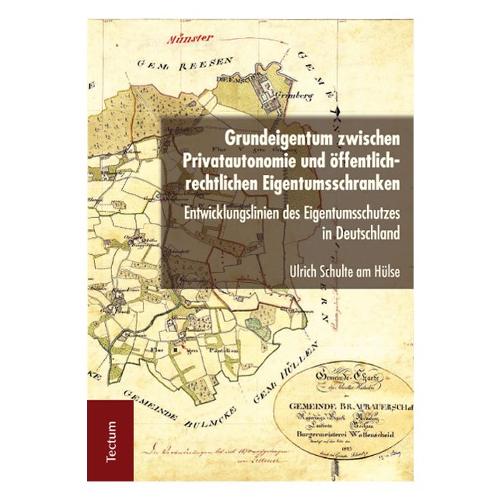 Grundeigentum zwischen Privatautonomie und öffentlich-rechtlichen Eigentumsschranken