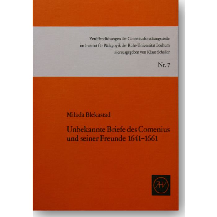 Unbekannte Briefe des Comenius und seiner Freunde 1641-1661
