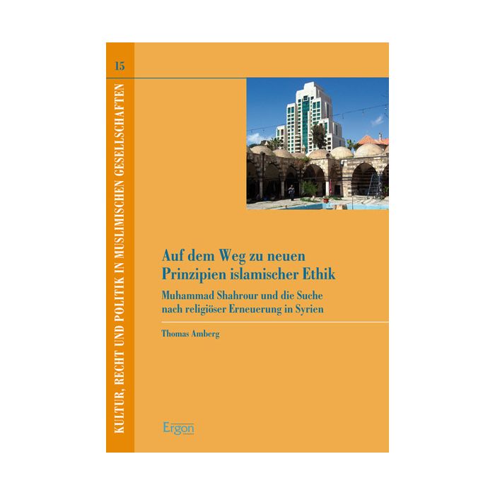 Auf dem Weg zu neuen Prinzipien islamischer Ethik