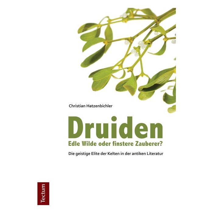 Druiden - Edle Wilde oder finstere Zauberer?