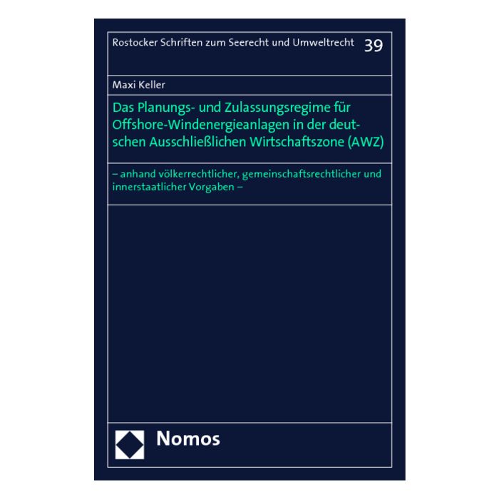 Das Planungs- und Zulassungsregime für Offshore-Windenergieanlagen in der deutschen Ausschließlichen Wirtschaftszone (AWZ)