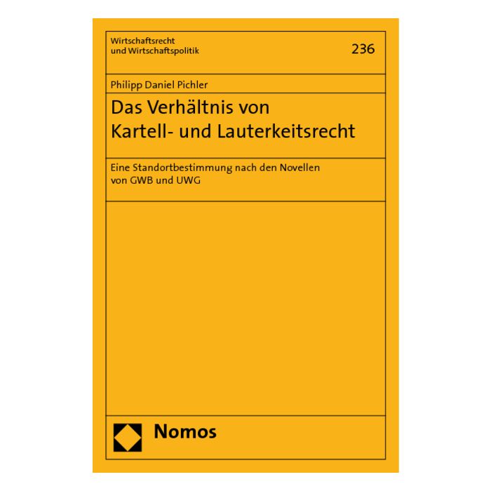 Das Verhältnis von Kartell- und Lauterkeitsrecht